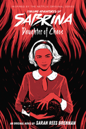 Daughter of Chaos (Chilling Adventures of Sabrina, Novel 2): Volume 2