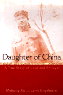 Daughter of China: A True Story of Love and Betrayal