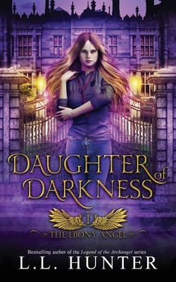 Daughter of Darkness: A Nephilim Universe Book - Jones, Rogena Mitchell (Editor), and Hunter, L L