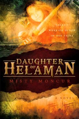 Daughter of Helaman - Moncur, Misty