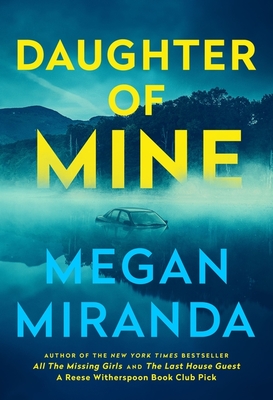 Daughter of Mine: the spine-tingling small town psychological thriller, from the author of THE LAST HOUSE GUEST - Miranda, Megan, and Castillo, Ins del (Read by)