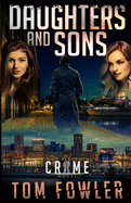 Daughters and Sons: A C.T. Ferguson Crime Novel