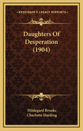 Daughters of Desperation (1904)