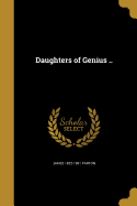 Daughters of Genius ..