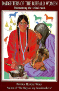 Daughters of the Buffalo Women: Maintaining the Tribal Faith