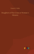 Daughters of the Cross or Womans Mission