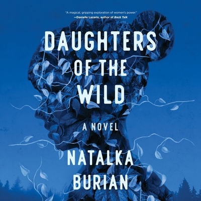 Daughters of the Wild Lib/E - Burian, Natalka