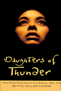 Daughters of Thunder: Black Women Preachers and Their Sermons, 1850-1979