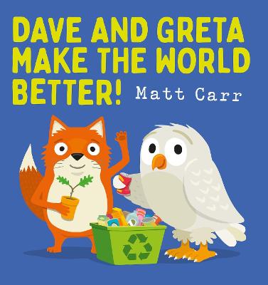 Dave and Greta Make the World Better! - 