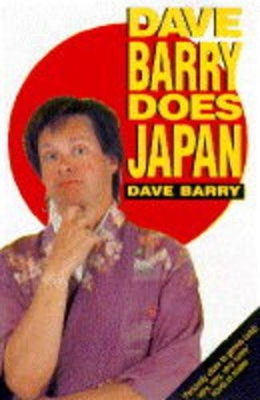 Dave Barry Does Japan - Barry, Dave