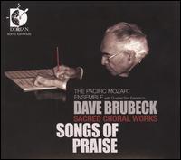 Dave Brubeck: Sacred Choral Works - Pacific Mozart Ensemble/Quartet San Francisco