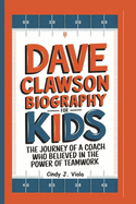 Dave Clawson Biography for Kids: The Journey of a Coach Who Believed in the Power of Teamwork