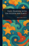 Dave Dawson with the Eighth air force