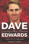 Dave Edwards: Living My Dream