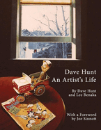 Dave Hunt: An Artist's Life: Volume 1