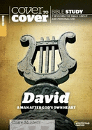 David: A Man After God's Own Heart