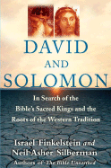 David and Solomon: In Search of the Bible's Sacred Kings and the Roots of the Western Tradition