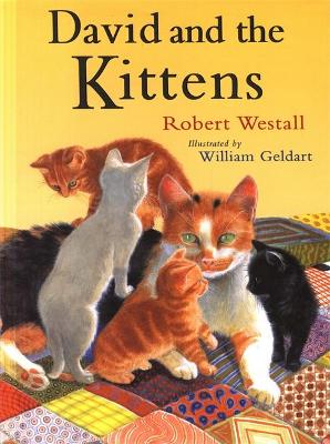 David and the Kittens - Westall, Robert, and Geldert