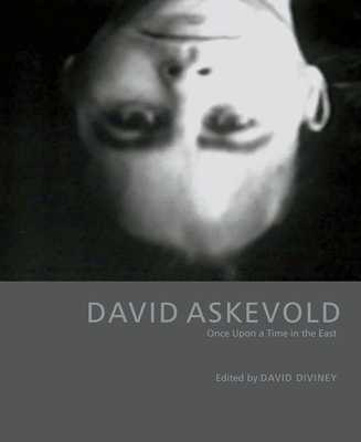 David Askevold: Once Upon a Time in the East - Diviney, David (Editor)