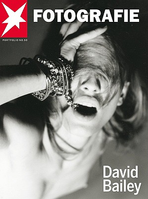 David Bailey: Fotografie - Bailey, David, Beng (Photographer)