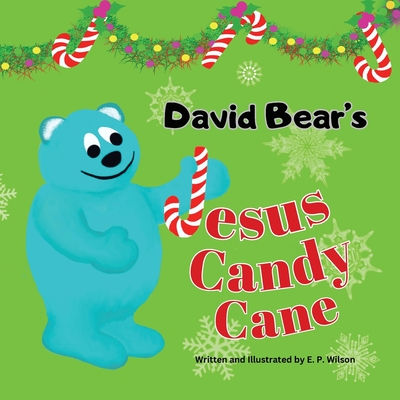 David Bear's Jesus Candy Cane - Wilson, Elizabeth P