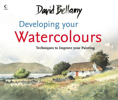 David Bellamy's Developing Your Watercolours - Bellamy, David