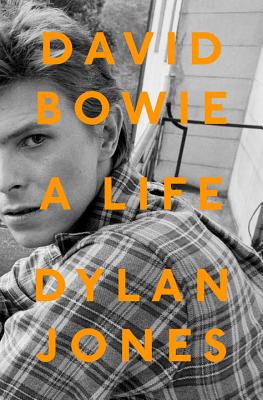David Bowie: A Life - Jones, Dylan (Editor)