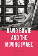 David Bowie and the Moving Image: A Standing Cinema