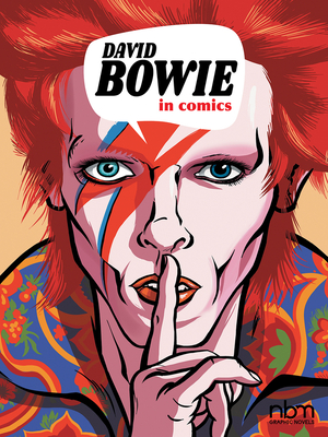 David Bowie in Comics! - Lamy, Thierry, and Finet, Nicolas