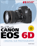 David Busch S Canon EOS 6d Guide to Digital Slr Photography