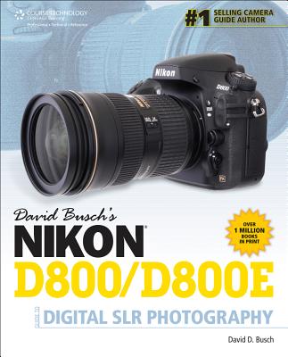 David Busch's Nikon D800/D800e Guide to Digital Slr Photography - Busch, David D