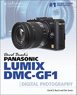 David Busch's Panasonic Lumix DMC-Gf1 Guide to Digital Photography