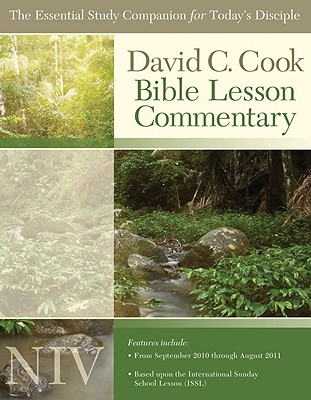 David C. Cook's Bible Lesson Commentary NIV: The Essential Study Companion for Every Disciple - Cook, David C, Dr.