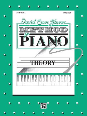 David Carr Glover Method for Piano Theory: Primer - Mier, Martha, and Montgomery, June, and Glover, David Carr