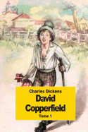 David Copperfield: Tome 1