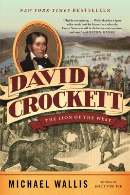 David Crockett: The Lion of the West - Wallis, Michael
