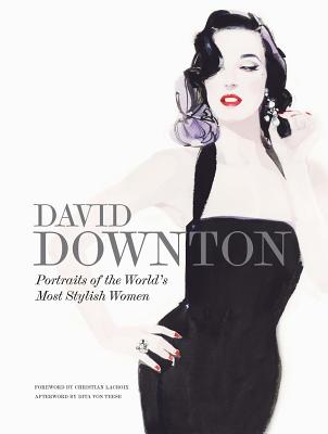 David Downton Portraits of the World's Most Stylish Women - Downton, David