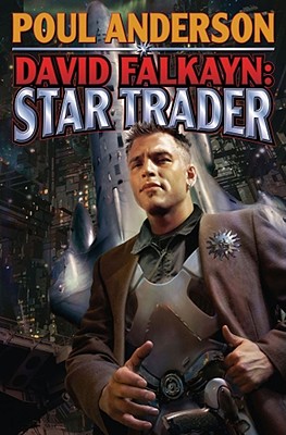 David Falkayn: Star Trader: The Technic Civilization Saga #2 - Anderson, Poul