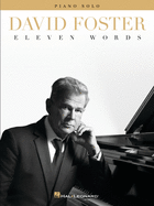 David Foster: Eleven Words - Piano Solo Songbook
