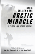 David, Goliath, and the Arctic Miracle: Is There Life after Death?