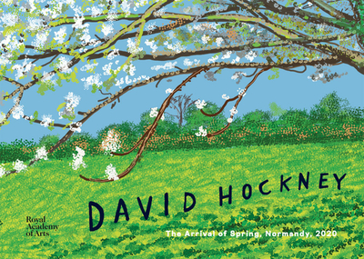 David Hockney: The Arrival of Spring, Normandy, 2020 - Hockney, David, and Boyd, William, and Devaney, Edith