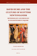 David Hume and the Culture of Scottish Newtonianism: Methodology and Ideology in Enlightenment Inquiry