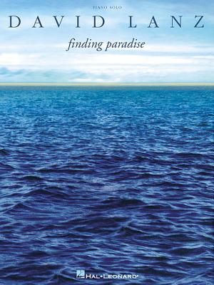 David Lanz: Finding Paradise - Lanz, David