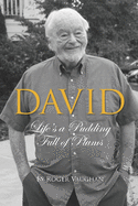 David: Life's a Pudding Full of Plums