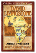 David Livingstone: African Trailblazer