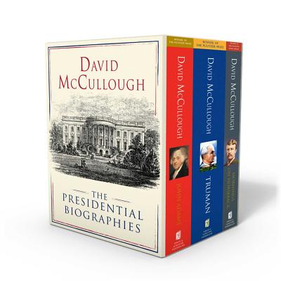 David McCullough: The Presidential Biographies: John Adams, Mornings on Horseback, and Truman - McCullough, David