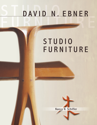 David N. Ebner: Studio Furniture: Studio Furniture - Schiffer, Nancy N