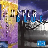 David Rakowski: Hyper Blue - Bayla Keyes (violin); David Fedele (flute); David Fedele (flute); Ensemble 21; James Goldsworthy (piano);...