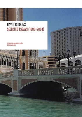 David Robbins: The Velvet Grind: Selected Essays, Interviews, Satires (1983-2005) - Stroun, Fabrice (Editor), and Bovier, Lionel (Editor), and Robbins, David (Text by)