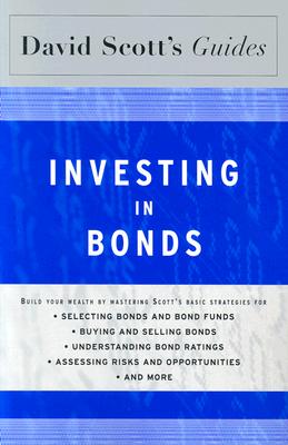 David Scott's Guide to Investing in Bonds - Scott, David Logan